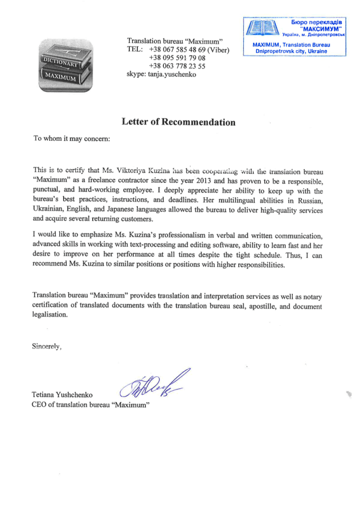 “[…] deeply appreciate her ability to keep up with the bureau’s best practices, instructions, and deadlines. Her multilingual abilities in Russian, Ukrainian, English, and Japanese languages allowed the bureau to deliver high-quality services and acquire several returning customers.“